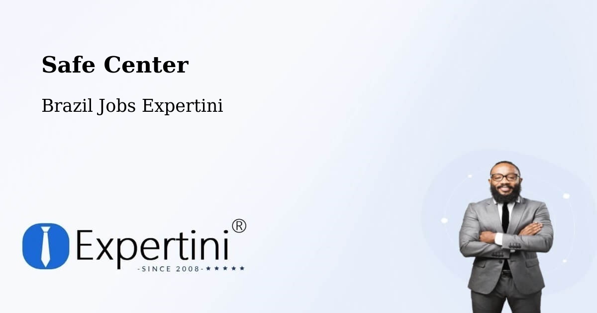 Safety Center – Cipó - Brazil Jobs Expertini